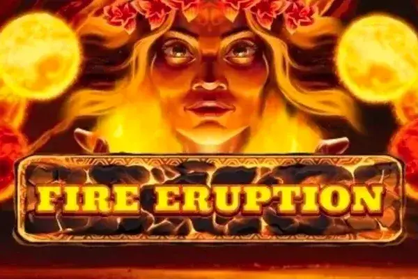 Fire Eruption